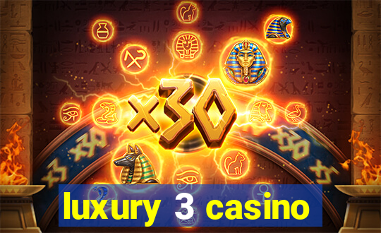 luxury 3 casino