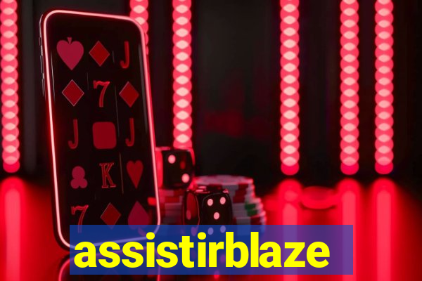 assistirblaze