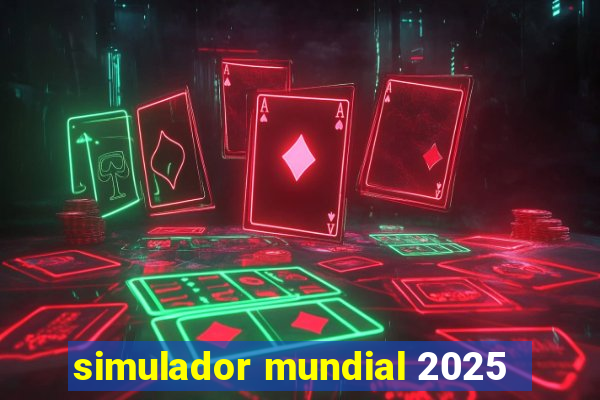 simulador mundial 2025