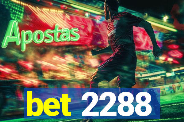 bet 2288