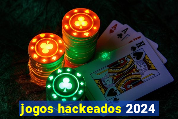 jogos hackeados 2024