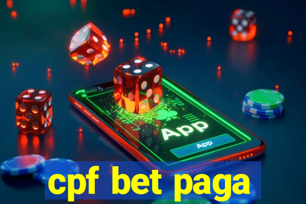 cpf bet paga