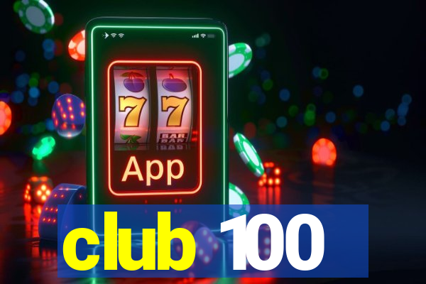 club 100