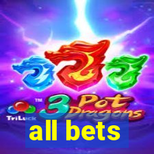 all bets