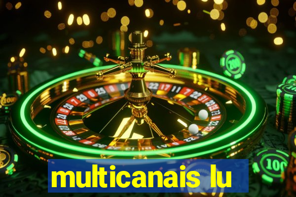 multicanais lu