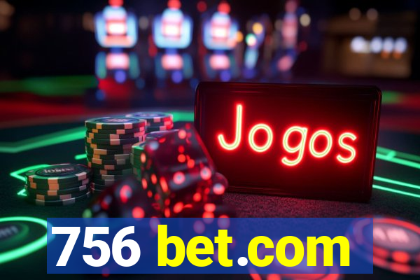 756 bet.com