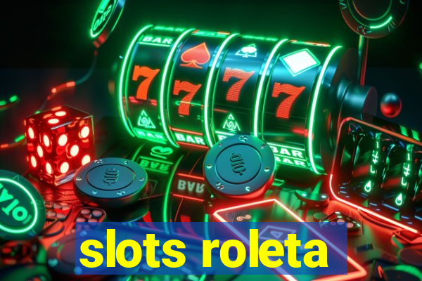 slots roleta