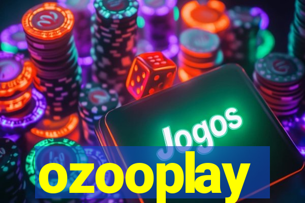 ozooplay