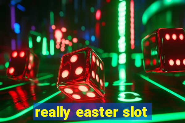 really easter slot