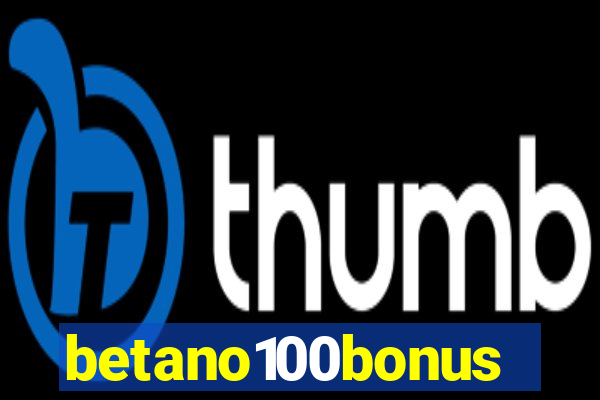 betano100bonus