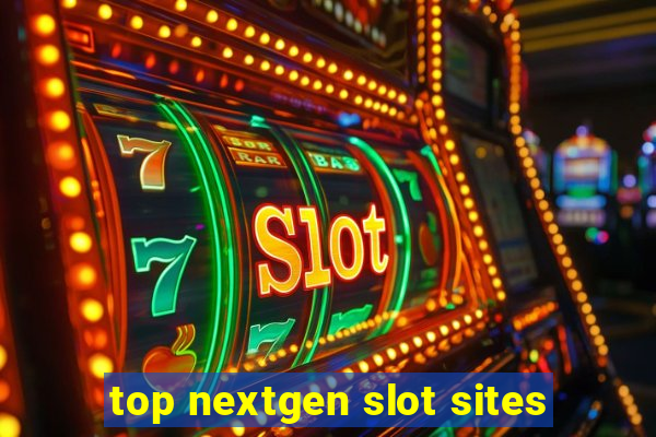 top nextgen slot sites