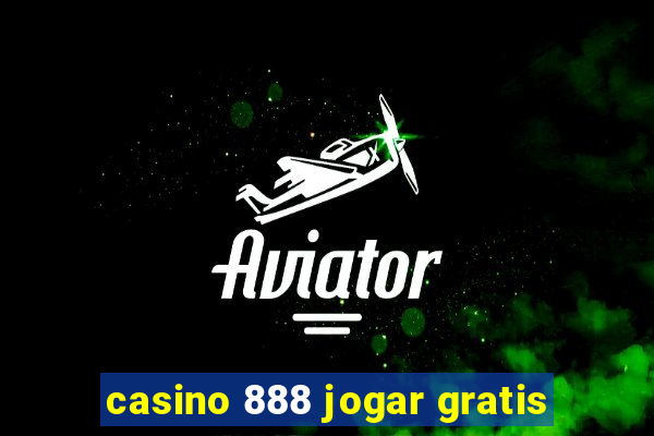 casino 888 jogar gratis