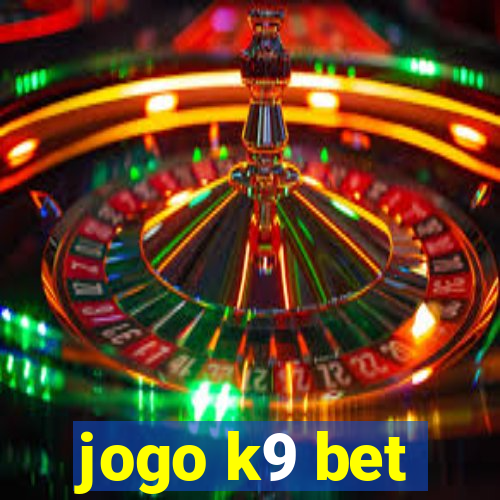 jogo k9 bet