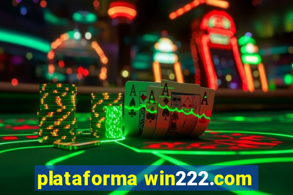 plataforma win222.com