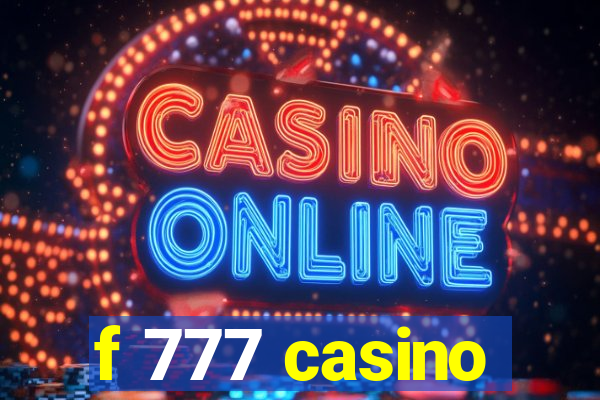 f 777 casino