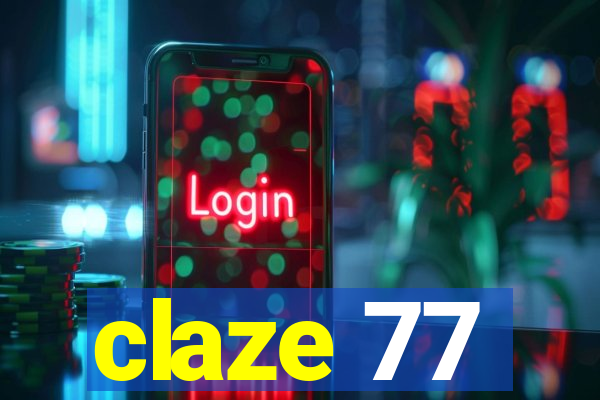 claze 77