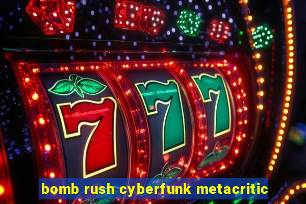 bomb rush cyberfunk metacritic