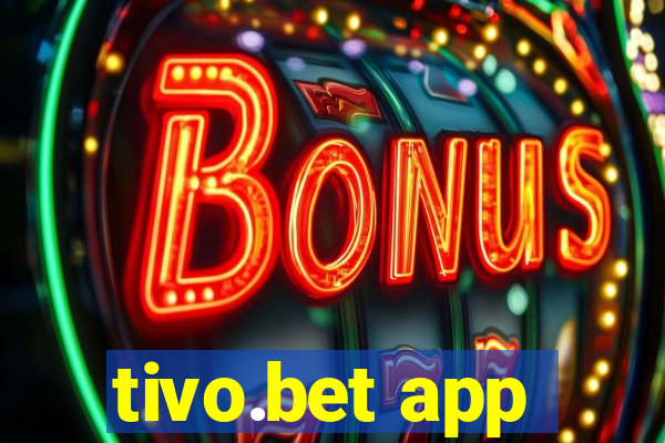 tivo.bet app