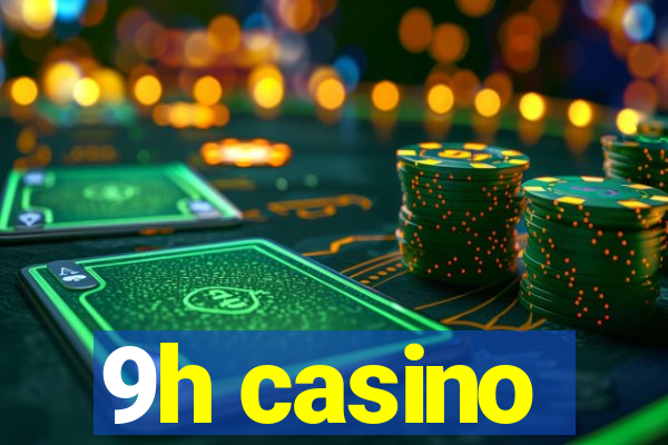 9h casino