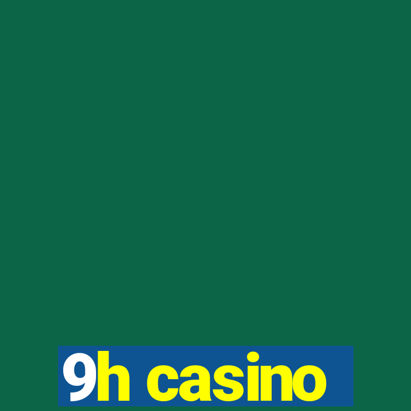 9h casino