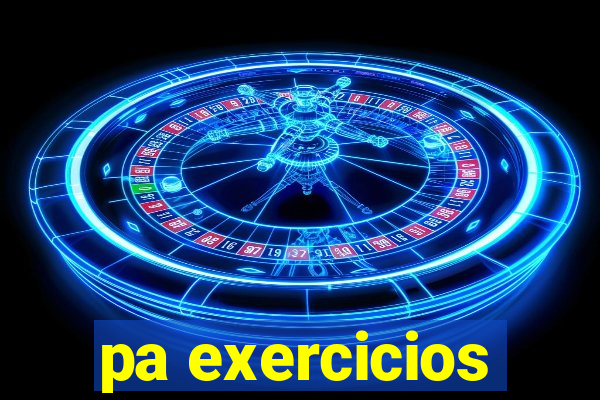 pa exercicios