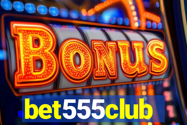 bet555club