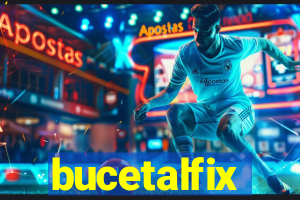 bucetalfix