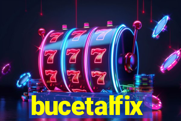 bucetalfix