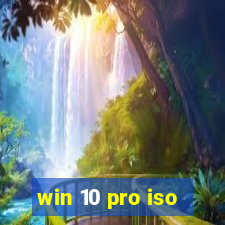 win 10 pro iso