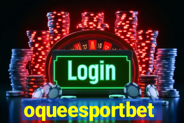 oqueesportbet