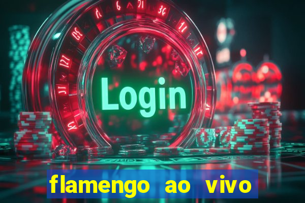 flamengo ao vivo multi tv