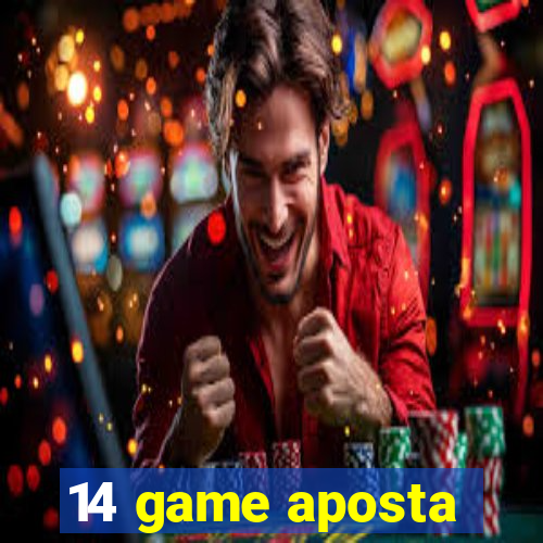 14 game aposta