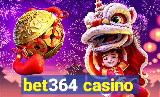 bet364 casino