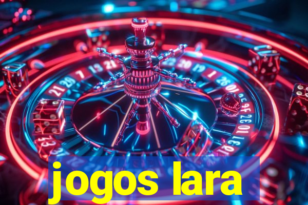 jogos lara