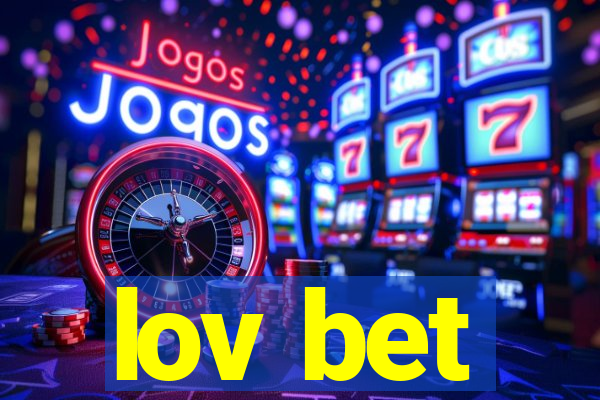 lov bet