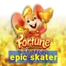 epic skater