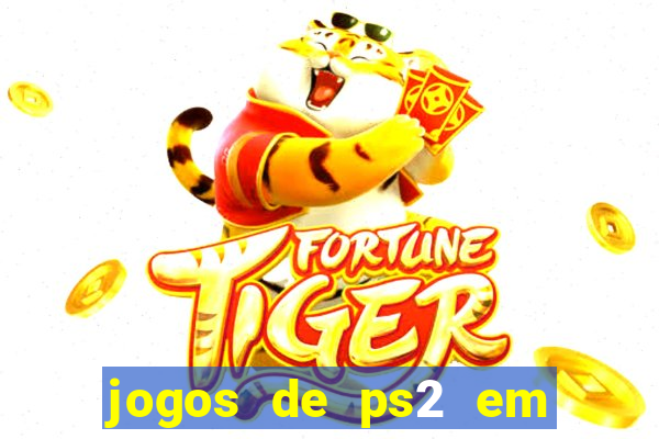 jogos de ps2 em formato iso