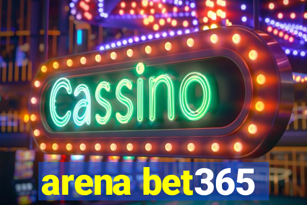 arena bet365