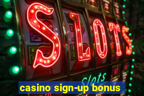 casino sign-up bonus