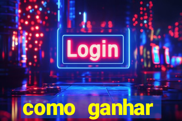 como ganhar dinheiro sem pagar nada