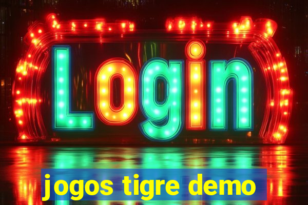 jogos tigre demo