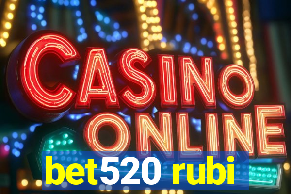 bet520 rubi