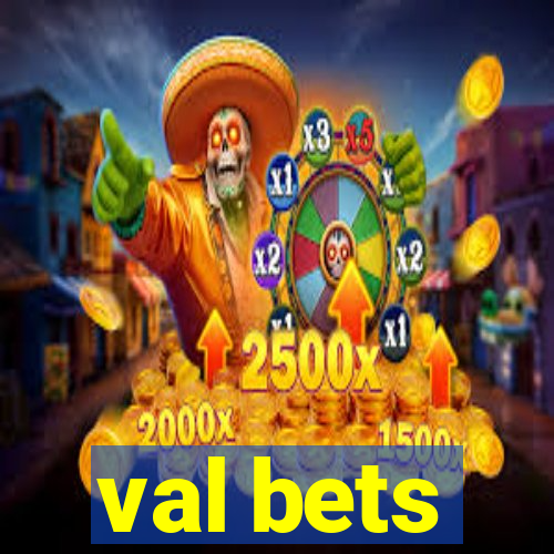 val bets