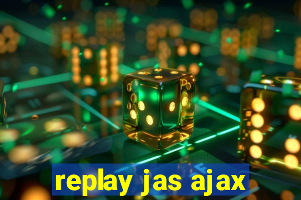 replay jas ajax