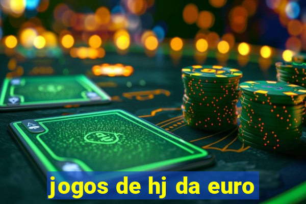 jogos de hj da euro