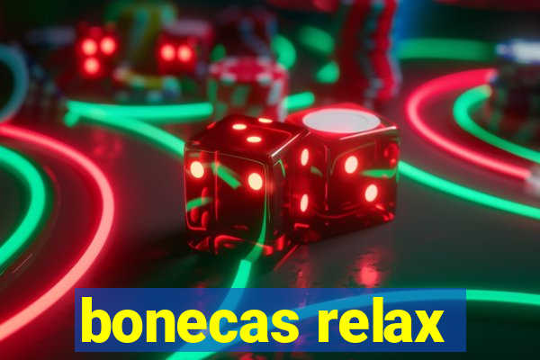 bonecas relax