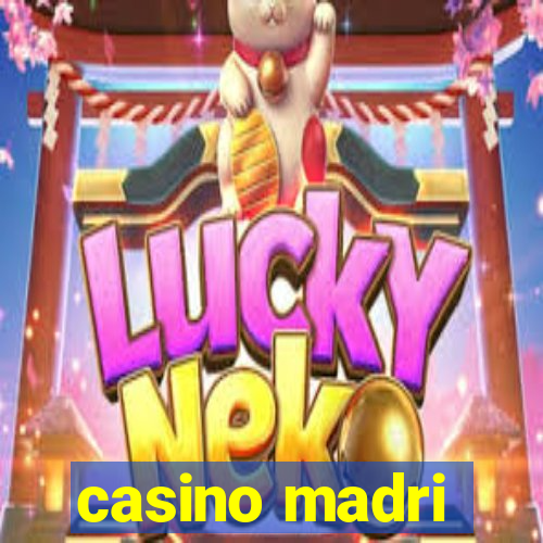 casino madri