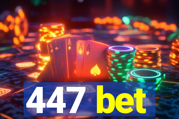 447 bet