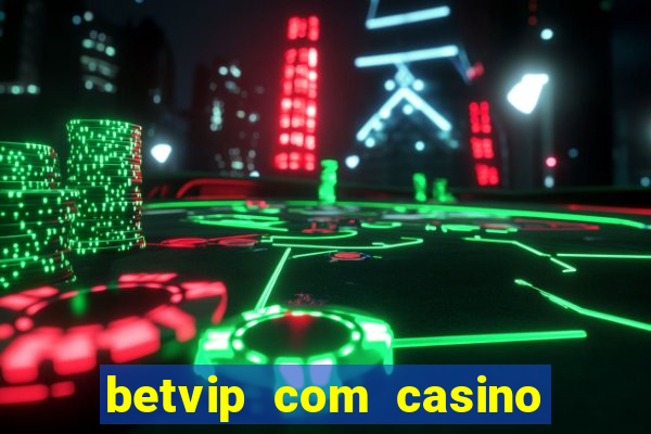 betvip com casino pgsoft fortune tiger