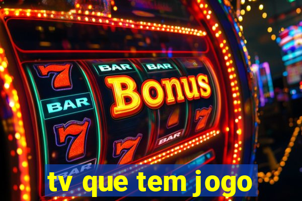 tv que tem jogo